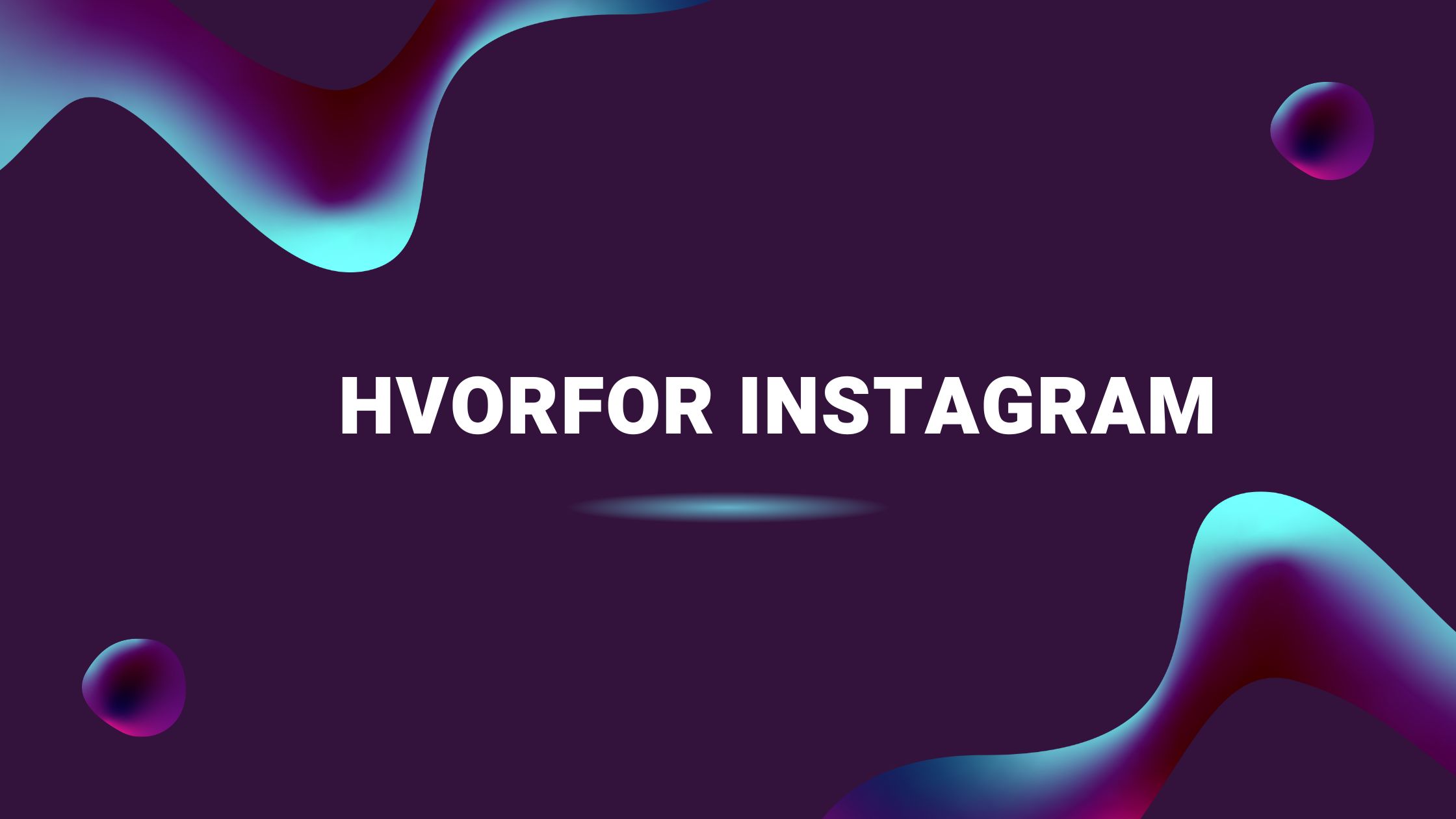 Hvorfor Instagram