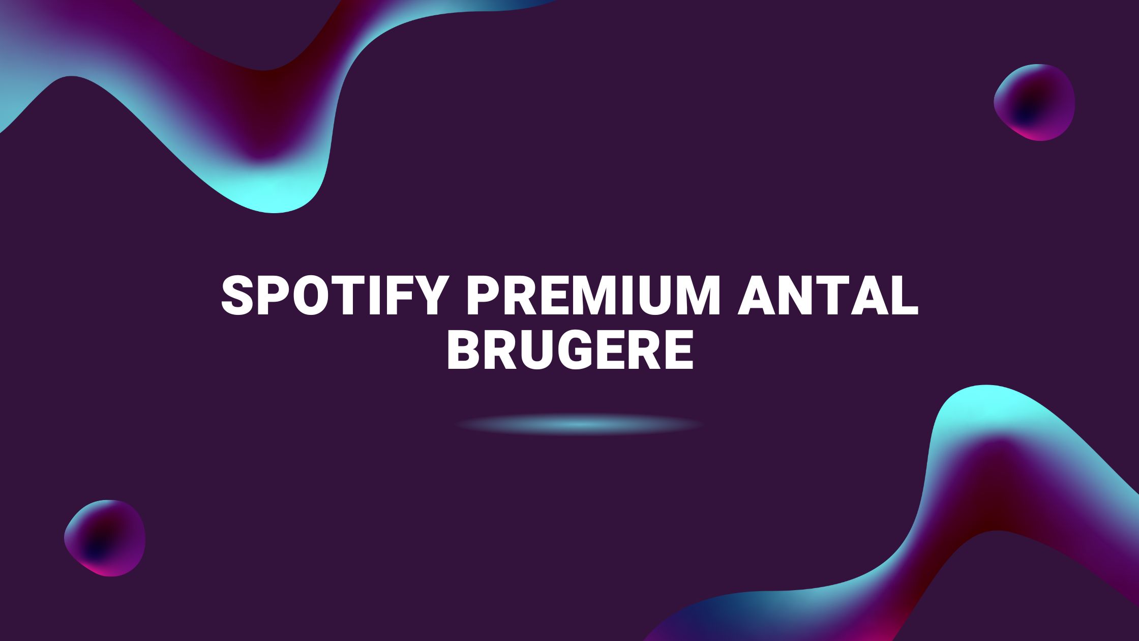 Spotify Premium Antal Brugere